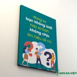 Tranh Canvas Văn Phòng đừng Sợ Bạn Không Biết Vp009