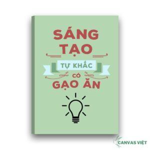 Tranh Canvas Slogan Sáng Tạo Có Gạo ăn Vp029